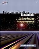 Telecommunications Essentials: The Complete Global Source for Communications Fundamentals, Data Networking and the Internet, and Next-Generation Networks