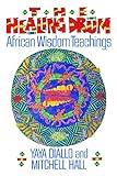 The Healing Drum: African Wisdom Teachings