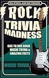 Rock Trivia Madness: 60s to 90s Rock Music Trivia & Amazing Facts