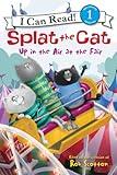 Splat the Cat: Up in the Air at the Fair (I Can Read Level 1)