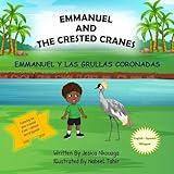 Emmanuel and the Crested Cranes English Spanish Bilingual Language Learning Picture Book for Children: Kid Story for English as a Second Language ESL Age 2-6, Toddler, Preschool, Kindergarten Reading