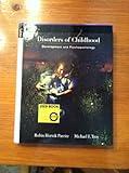 Disorders of Childhood: Development and Psychopathology