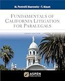 Fundamentals of California Litigation for Paralegals (Aspen Paralegal Series)