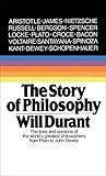 The Story of Philosophy: The Lives and Opinions of the World's Greatest Philosophers