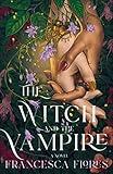 The Witch and the Vampire: A Novel