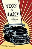 Nick and Jake: An Epistolary Novel