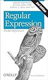 Regular Expression Pocket Reference: Regular Expressions for Perl, Ruby, PHP, Python, C, Java and .NET