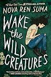 Wake the Wild Creatures