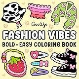 Fashion Vibes: Coloring Book for Adults and Teens, Bold and Easy Designs for Relaxation Featuring Cute Clothing (Bold & Easy Coloring)