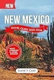 New Mexico Travel Guide 2025-2026 (Full Color): Exploring the Land of Enchantment and Adventure. (DiscoverIt Travel Guide)