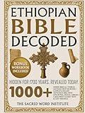 Ethiopian Bible Decoded: 1000+ Hidden Biblical Symbols Unveiled from 88 Books Including Apocrypha, Book of Enoch, Jubilees, Lost Writings, Sacred Texts—The Most Complete Orthodox Codex Ever Published