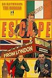 Escape From London. A fantastically fast, fun, and furious story! (The Undead Presents)