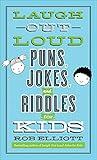 Laugh-Out-Loud Puns, Jokes, and Riddles for Kids