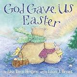 God Gave Us Easter (God Gave Us Series)