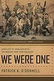 We Were One: Shoulder to Shoulder with the Marines Who Took Fallujah