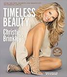 Timeless Beauty: Over 100 Tips, Secrets, and Shortcuts to Looking Great