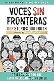 Voces Sin Fronteras: Our Stories, Our Truth (Bilingual) (Shout Mouse Press Young Adult Books) (Spanish Edition)