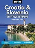 Moon Croatia & Slovenia: With Montenegro: Beaches & Waterfalls, Coastal Drives, Castles & Ruins (Travel Guide)