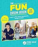 The Fun Drum Book for Kids: Learn to Play Rock, Rudiments, Songs & Solos! No Drum Set Required!