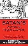 Satan's Advice to Young Lawyers (Satan's Guides to Life)