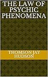 The Law of Psychic Phenomena