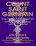 Count Saint Germain - The New Age Prophet Who Lives Forever