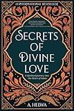 Secrets of Divine Love: A Spiritual Journey into the Heart of Islam (Studying Qur'an & Hadith)