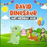 David Dinosaur Best Birthday Ever: Happy Story for Boys and Girls | Book for Kids about Friendship from 2 to 7 Years