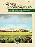 Folk Songs for Solo Singers, Volume 1 (High Voice): 11 Folk Songs Arranged for Solo Voice and Piano... For Recitals, Concerts, and Contests