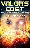 Valor's Cost: A Young Adult Military Space Opera Novel (Children of Valor Book 4)