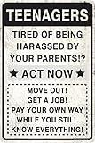 Teenagers Tired Of Being Harassed By Your Parents? Funny Tin Sign Parenting Family Home Decor 8"x12"