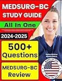 Med Surg Certification Study Guide: MedSurg BC Review Book + 500 Practice Questions for the ANCC Medical-Surgical Nursing Certification Exam | Med Surg Nursing Book (Includes 4 Full-Length Tests)