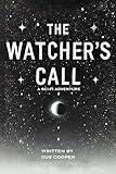 The Watcher's Call: A Sci-Fi Adventure