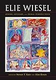 Elie Wiesel: Jewish, Literary, and Moral Perspectives (Jewish Literature and Culture)