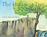 The Hugging Tree: A Story About Resilience