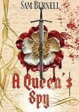 A Queen's Spy: Tudor Historical Fiction (Richard Fitzwarren Tudor Historical Book 1)