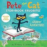 Pete the Cat Storybook Favorites: Groovy Adventures: Pete the Cat