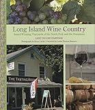 Long Island Wine Country: Award-Winning Vineyards Of The North Fork And The Hamptons