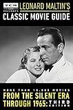 Turner Classic Movies Presents Leonard Maltin's Classic Movie Guide: From the Silent Era Through 1965: Third Edition