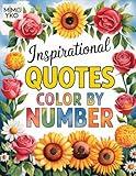 Inspirational Quote Color by Number: Motivational Quotes Coloring Book for Adults and Teens to Relaxation