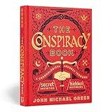 The Conspiracy Book: A Chronological Journey through Secret Societies and Hidden Histories (Union Square & Co. Chronologies)