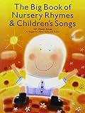 The Big Book of Nursery Rhymes and Children's Songs | Piano, Vocal, Guitar Sheet Music | 169 Favorites Including Baa Baa Black Sheep and Wheels on the Bus | Music Sales America Songbook for Beginners