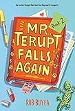 Mr. Terupt Falls Again