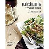 Perfect Pairings: A Master Sommelier’s Practical Advice for Partnering Wine with Food