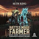 Conservation: A Fantasy LitRPG Adventure (Battle Mage Farmer, Book 8)