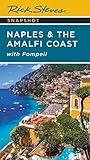 Rick Steves Snapshot Naples & the Amalfi Coast: with Pompeii (Rick Steves' Snapshots)