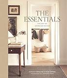 The Essentials: The Art of Interior Design: A Guide to Furnishing, Decorating, and Styling Your Home