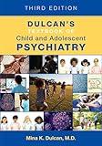 Dulcan's Textbook of Child and Adolescent Psychiatry