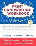 Print Handwriting Workbook for Kids: Improve Your Penmanship and Writing Skills with Letters, Words, Motivational Quotes, Funny Jokes, Science Facts for Children Ages 8-12