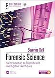 Forensic Science: An Introduction to Scientific and Investigative Techniques, Fifth Edition